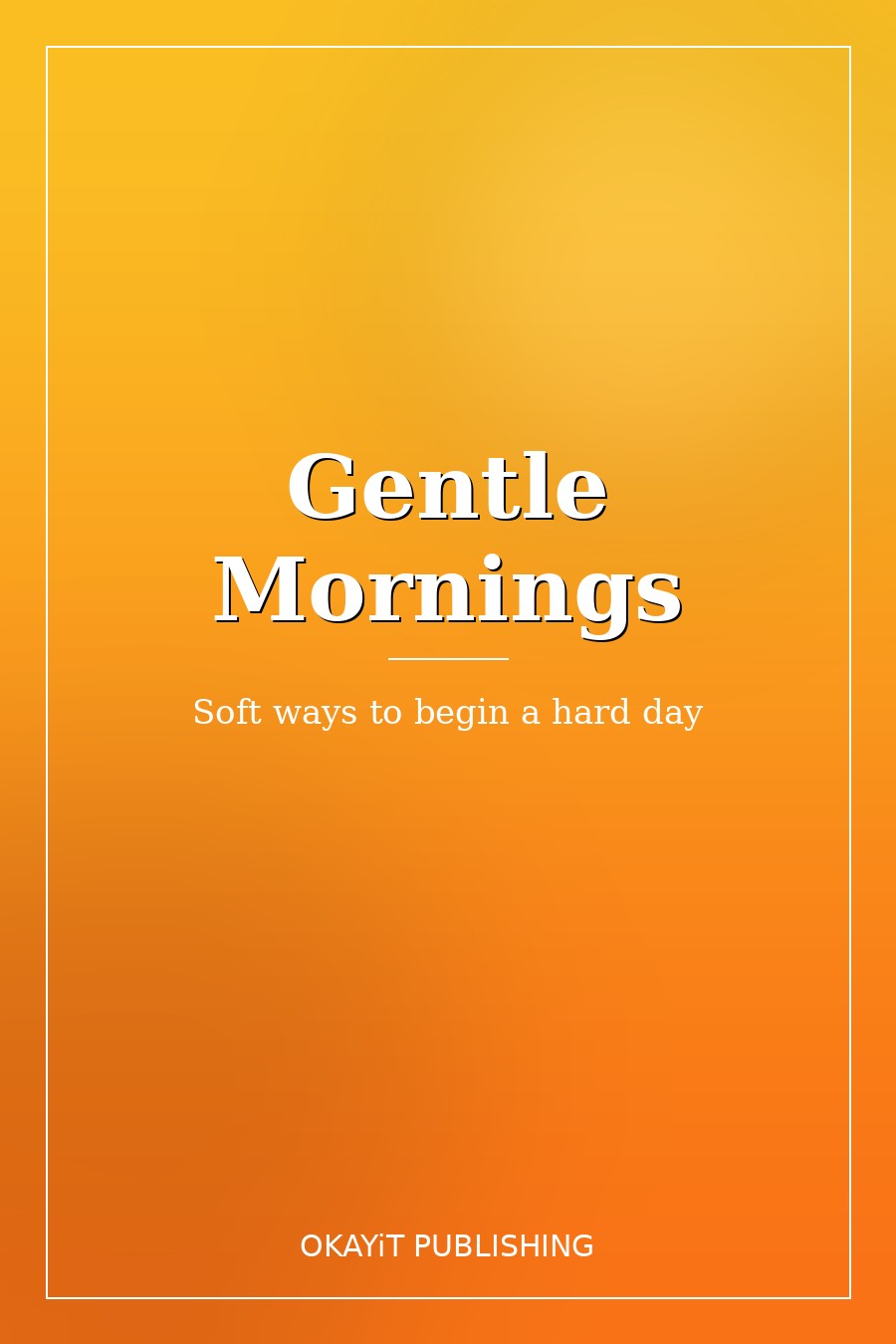 Gentle Mornings