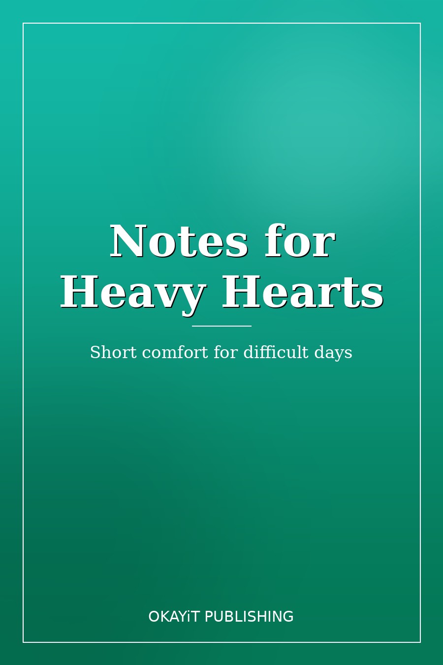 Notes for Heavy Hearts