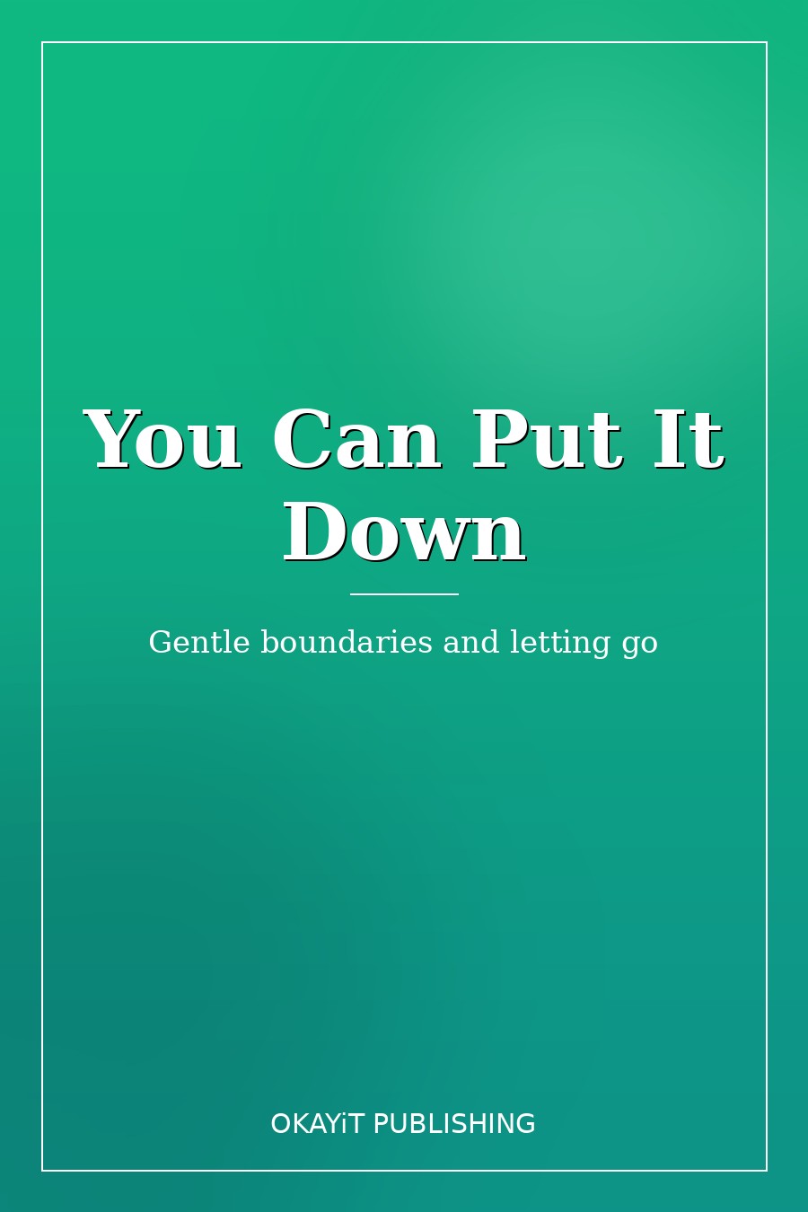 You Can Put It Down
